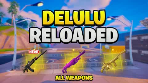 Delulu Reloaded