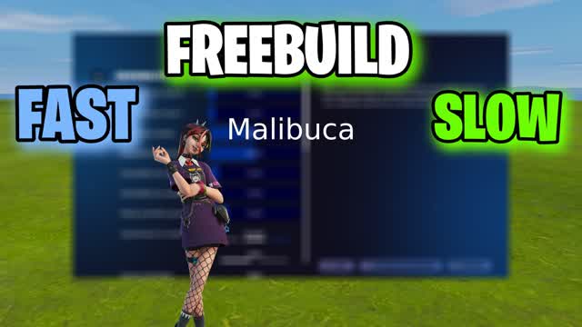 Malibuca SETTINGS FREEBUILD (SLOW,FAST)