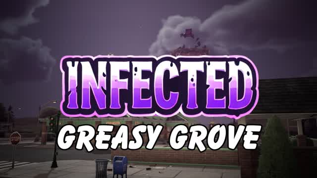Infected (Greasy Grove)