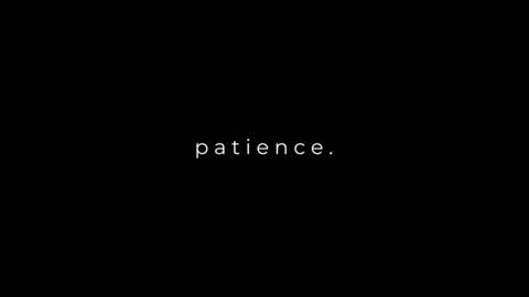PATIENCE