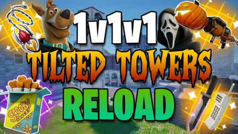 TILTED TOWERS 1V1V1 RELOAD