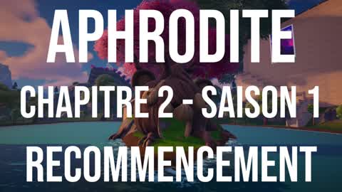 APHRODİTE CH2 SEZONU 1: YENİDEN BAŞLAMA