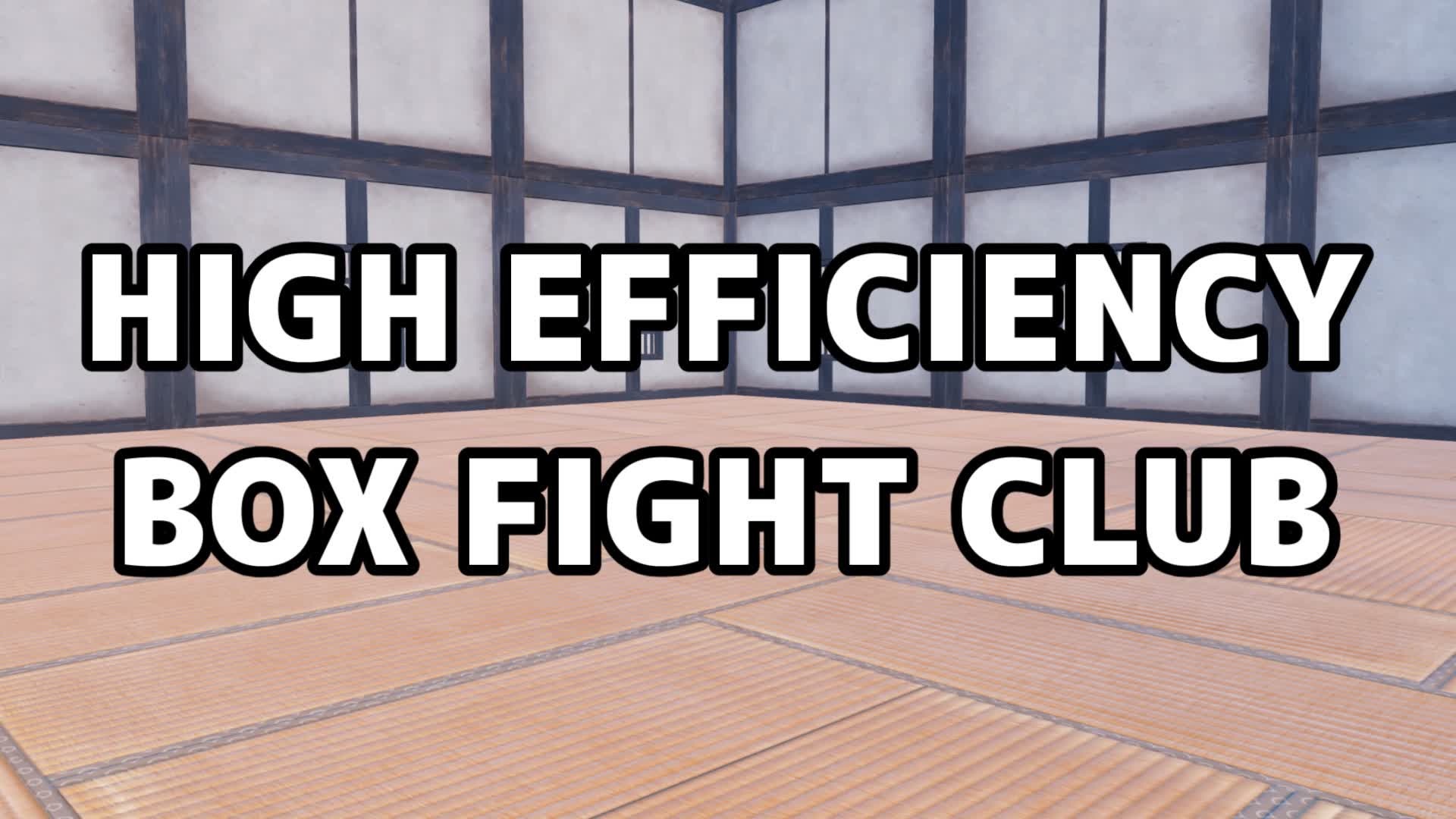 High Efficiency Box Fight Club