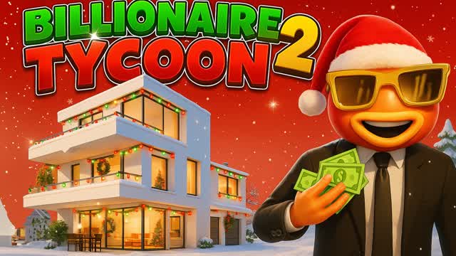 🤑Billionaire Tycoon 2🏠
