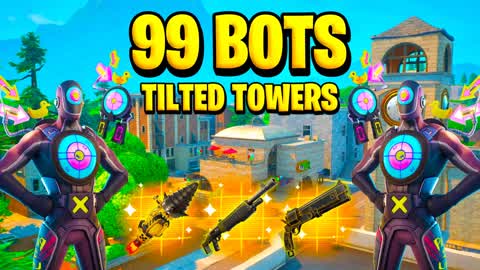 99 Bots Tilted Towers