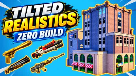 TILTED ZERO BUILD REALISTICS