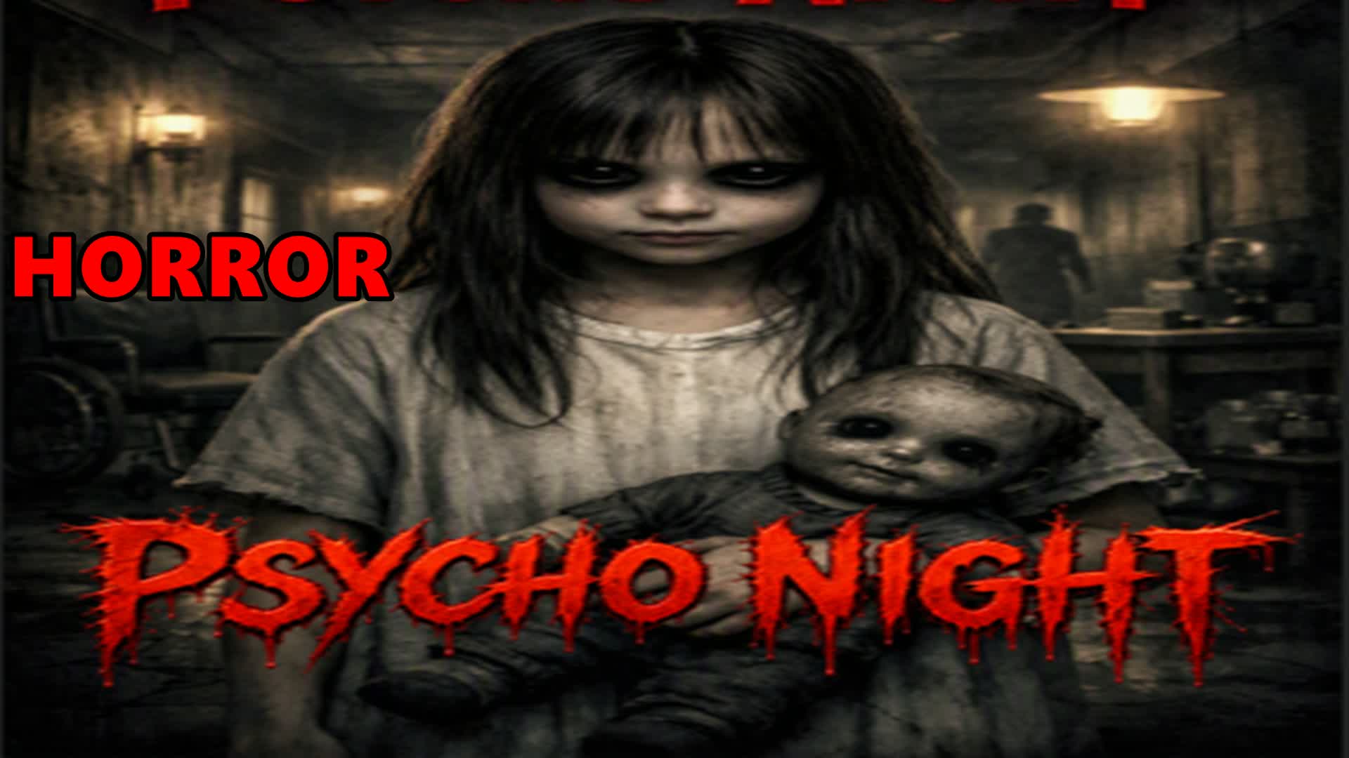 HORROR PSYCHO NIGHT