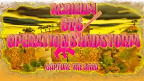 ACRIEUM OPERATION SANDSTORM 6V6