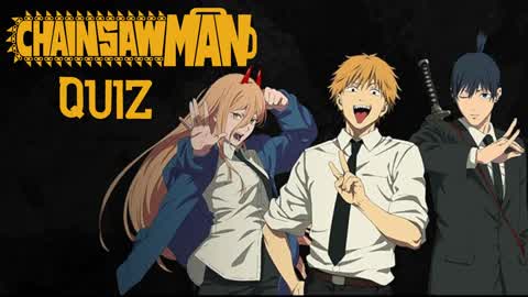 The Impossible Chainsaw Man Trivia Quiz