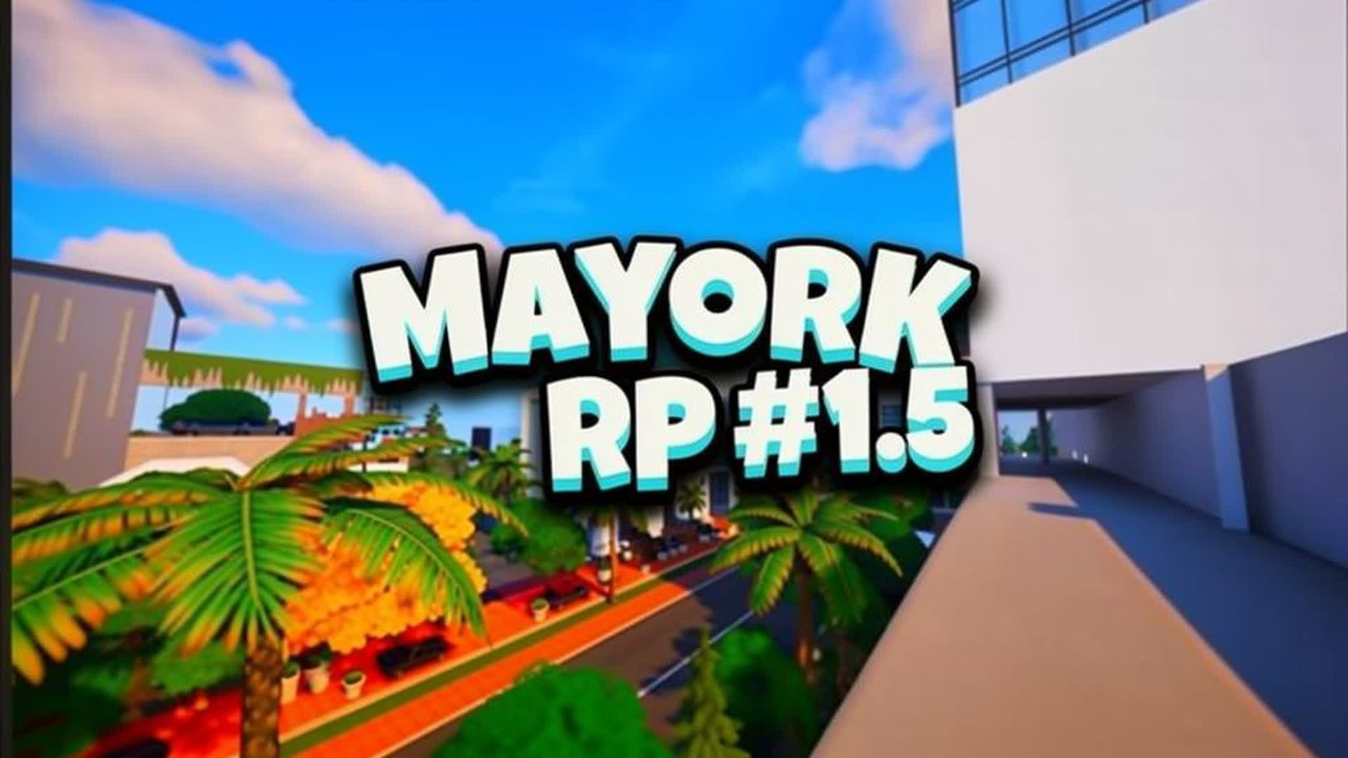 🚅〢MAYORK RP #1.5