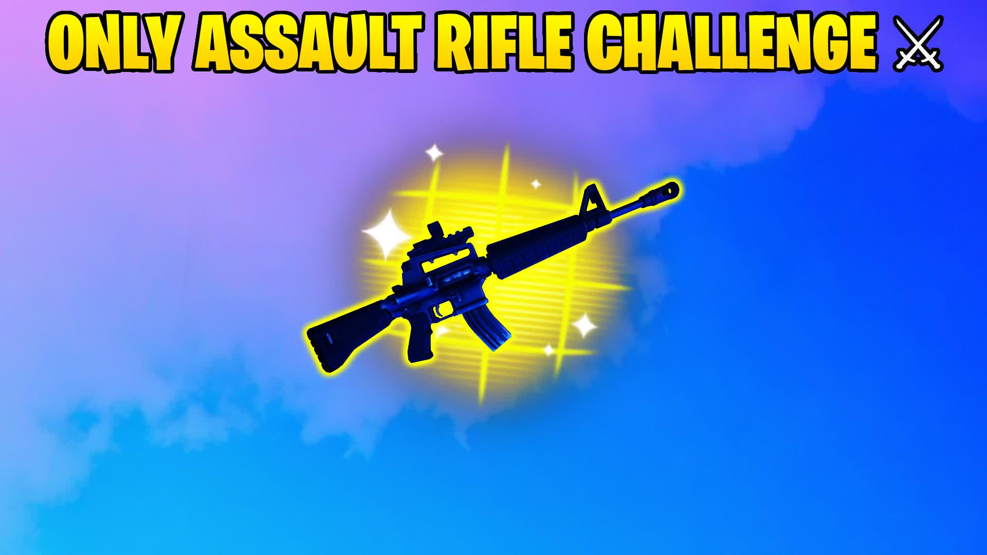 ONLY ASSAULT RIFLE CHALLENGE