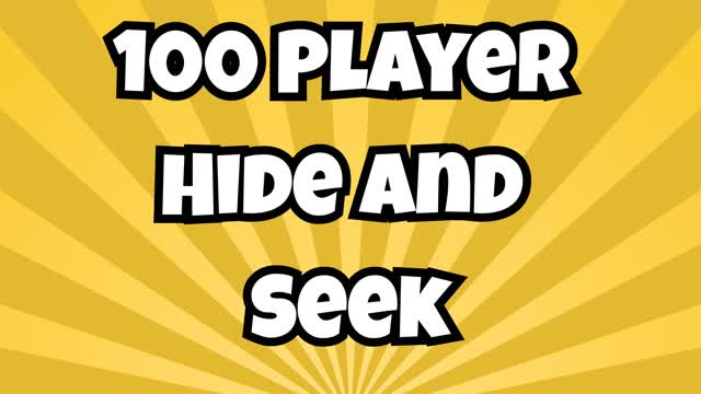 Hide and Seek 100 Players