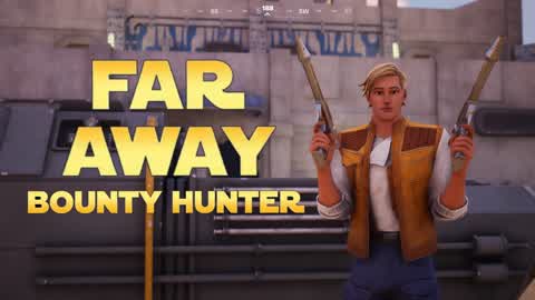 FAR AWAY : BOUNTY HUNTER