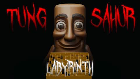TUNG SAHUR LABYRINTH