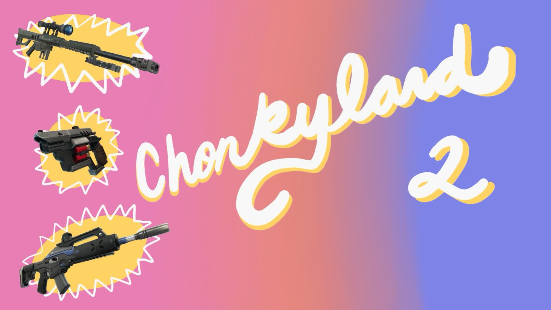 Chonkyland 2