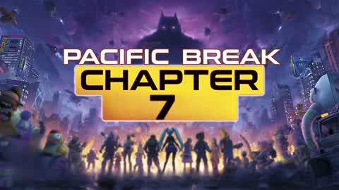 FORTNITE CHAPTER 7 💥 PACIFIC BREAK