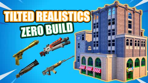TILTED ZERO BUILD REALISTICS