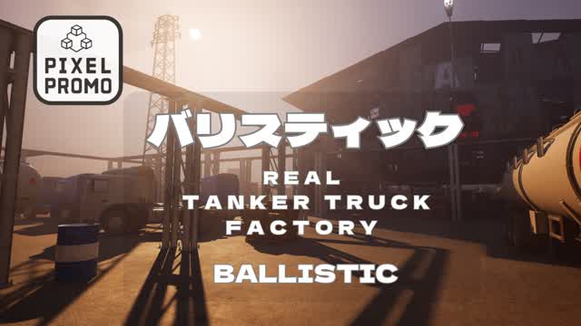 Capture 1 – 「Ballistic」　Real Tanker Truck Factory