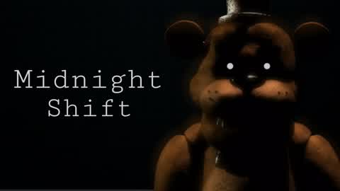 FNAF: Midnight Shift