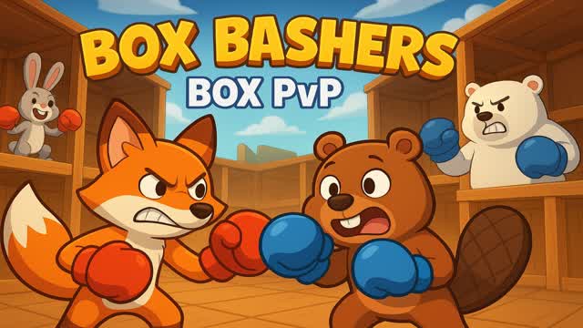 🦊🐻 Box Bashers BOX PVP📦