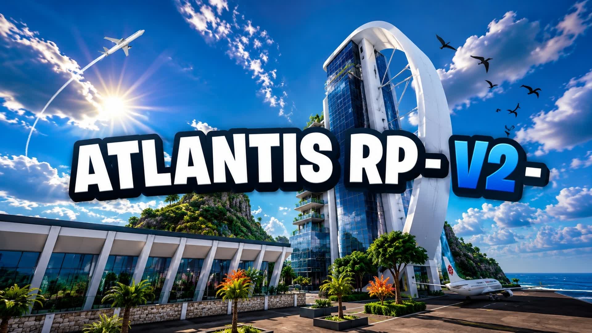 ATLANTIS RP - V2 -🏙️