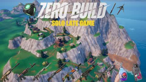ZERO BUILD LATEGAME PRACTICE