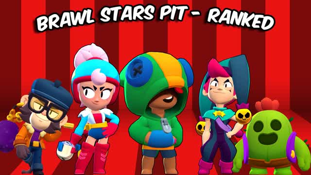 BRAWL STARS PIT - RANKED