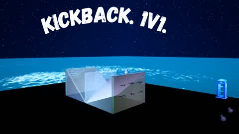 kickback. 1v1.