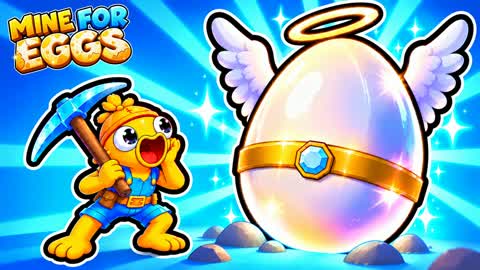 MINE FOR EGGS
