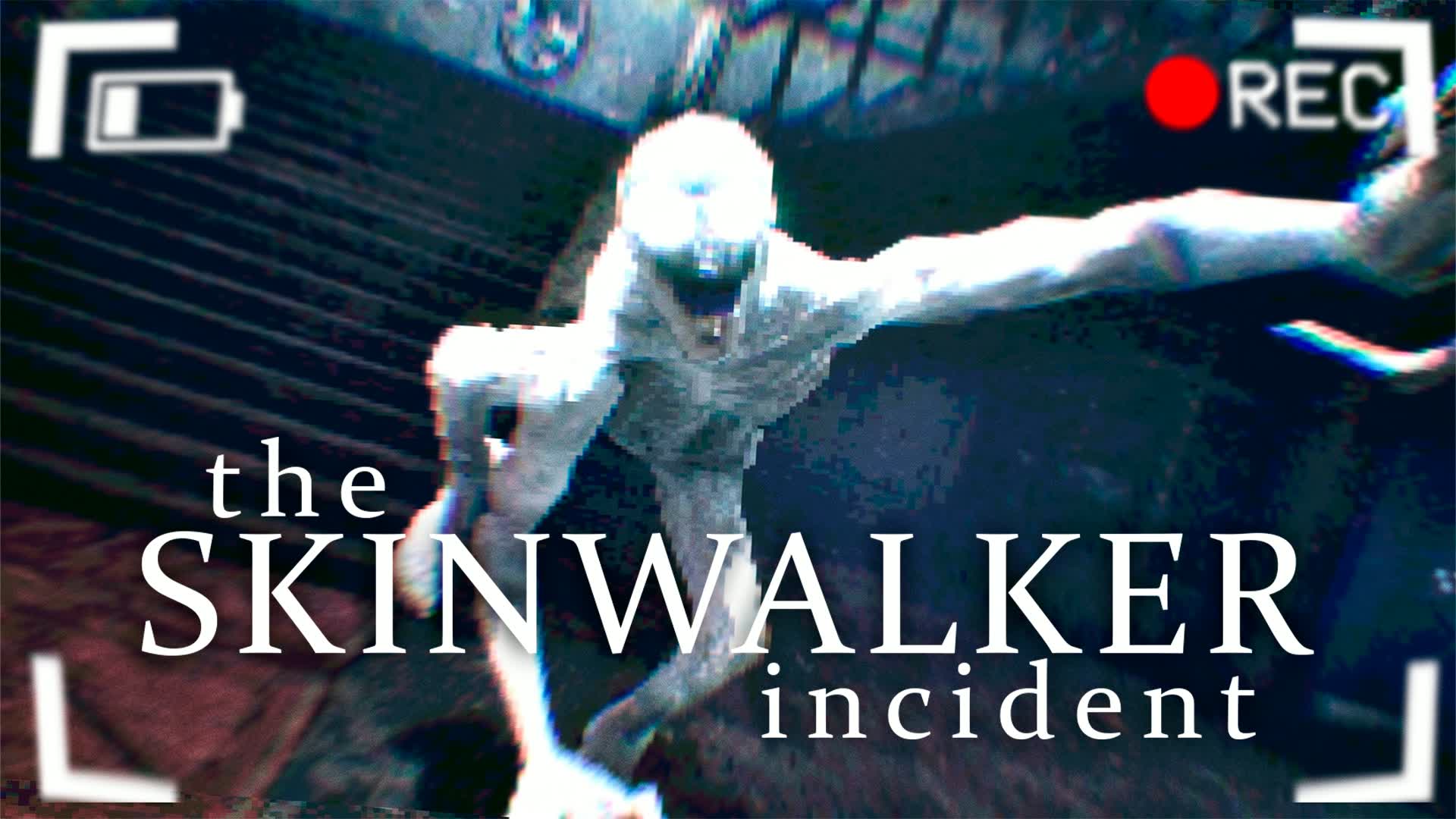 THE SKINWALKER INCIDENT [HORROR]