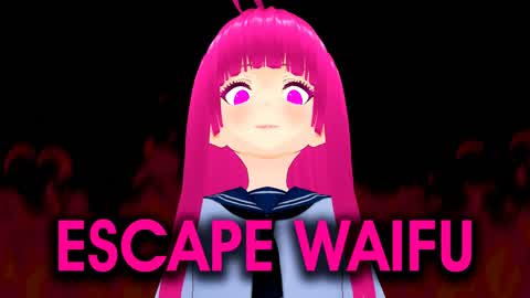 ESCAPE WAIFU [HORROR]