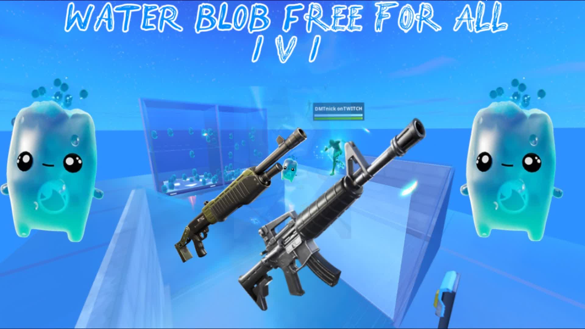 WATER BLOB 1V1 MAP