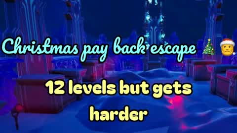 Cristmas pay back escape