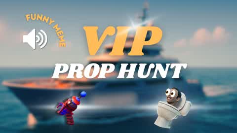 VIP PROP HUNT