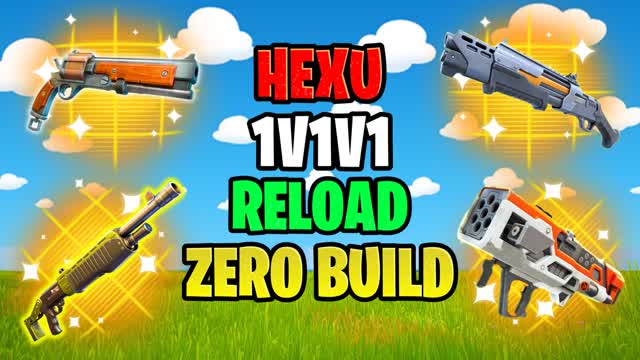 HEXU 1V1V1 RELOAD ⭐ZERO BUILD