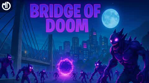 🧟‍♀️ BRIDGE OF DOOM 🧟‍♀️
