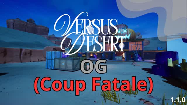 Versus the Desert đ» (OG - Coup Fatale)