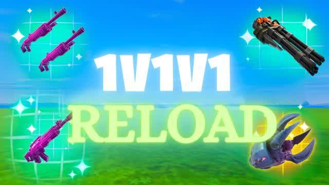 RELOAD 1V1V1  RELOAD 1V1 FFA