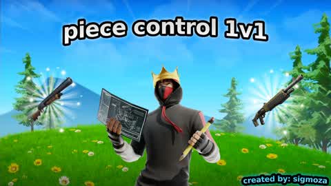 1v1 piece control📌