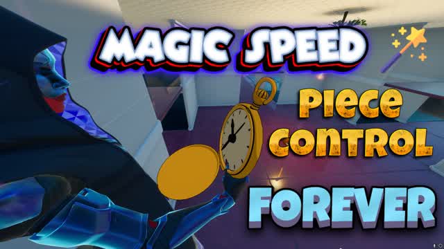 MAGIC SPEED PIECE CONTROL FOREVER
