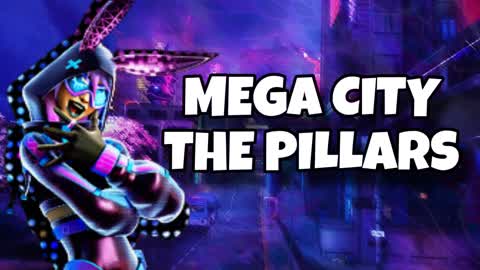 🏙️MEGA CITY - THE PILLARS🏙️