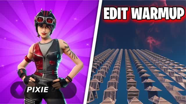 Pixie EDIT WARMUP