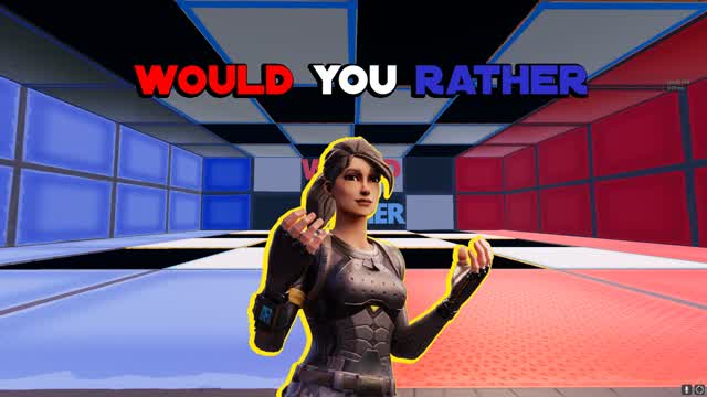 WOULD YOU RATHER