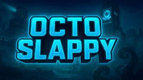 OCTO SLAPPY