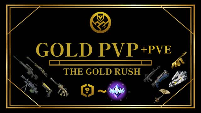 GOLD PVP+PVE  GOLD RUSH
