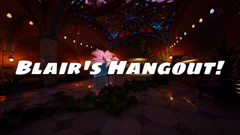 Blair’s Hangout!