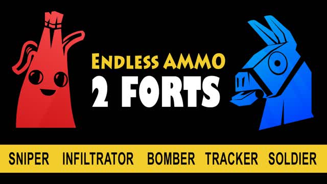 Endless Ammo: 2 Forts