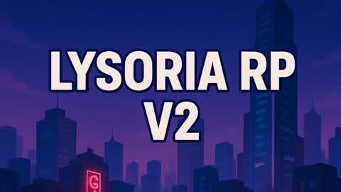 LYSORIA RP V2 🌆